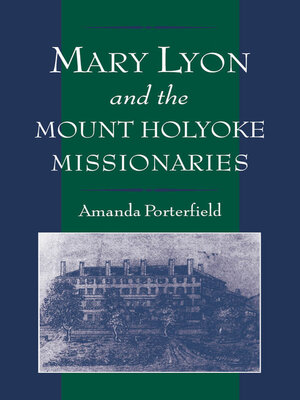 cover image of Mary Lyon and the Mount Holyoke Missionaries